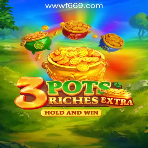 Explore the Excitement of 3potsExtra and F669.COM Oficial Slots Brasil #1