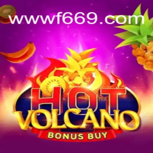 Exploring the Thrills of HotVolcanoBonusBuy: The Premier Experience on F669.COM Oficial Slots Brasil #1