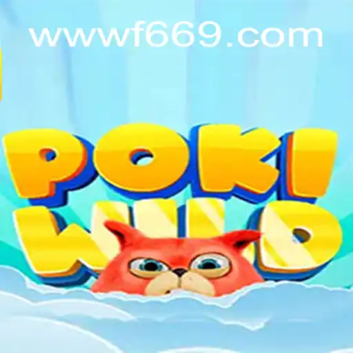 Exploring the World of PokiWild and F669.COM Oficial Slots Brasil #1