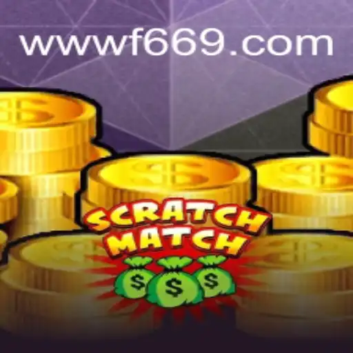ScratchMatch: An Exciting New Gaming Experience with F669.COM Oficial Slots Brasil #1
